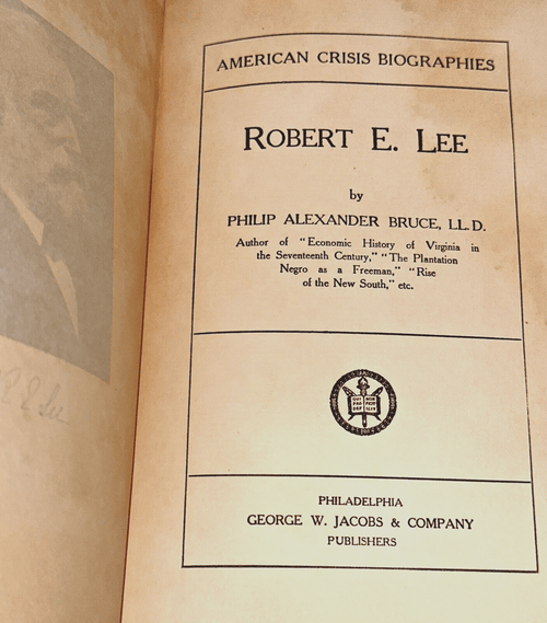 1907 Robert E Lee American Crisis Biographies by Philip A. Bruce LLD Jacobs Pub. - AntiquesEtcetera1907 Robert E Lee American Crisis Biographies by Philip A. Bruce LLD Jacobs Pub.AntiquesEtceteraAntiquesEtcetera