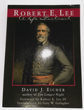 ROBERT E LEE A Life Portrait by David J. Eicher Copyright 1997 - AntiquesEtceteraROBERT E LEE A Life Portrait by David J. Eicher Copyright 1997AntiquesEtceteraAntiquesEtcetera